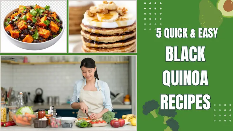 Black Quinoa Recipes: 5 Powerful Meals for Weight Loss, Immunity & Radiant Skin