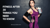 Fitness After 30: What No one Tells you How Your Body Changes and How to Train Smarter