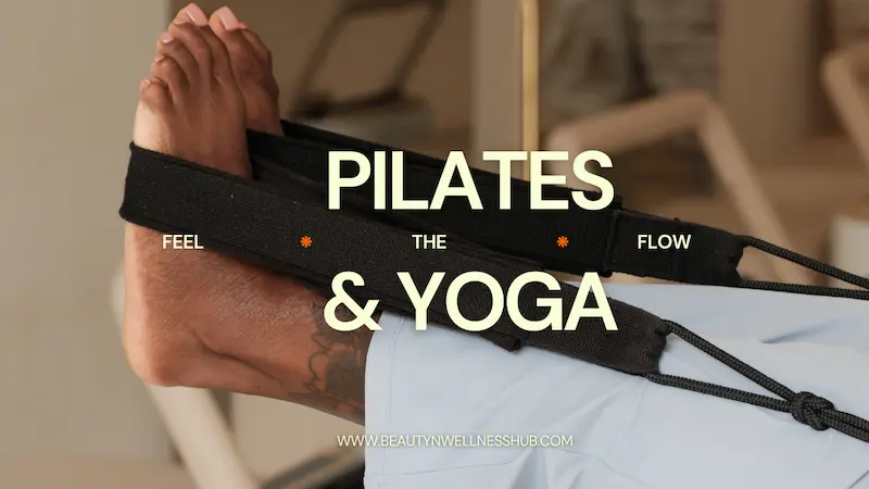 Yoga and Pilates Workout: Evidence-Based Benefits, Poses, and 10-Minute Routines
